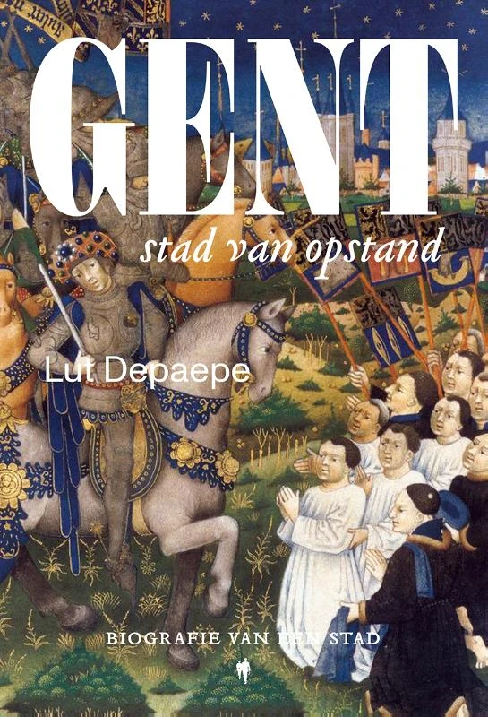 Gent, stad van opstand – Lut De Paepe – boek cover
