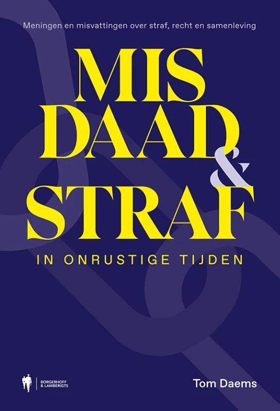 Misdaad en straf in onrustige tijden – Tom Daems – boek cover
