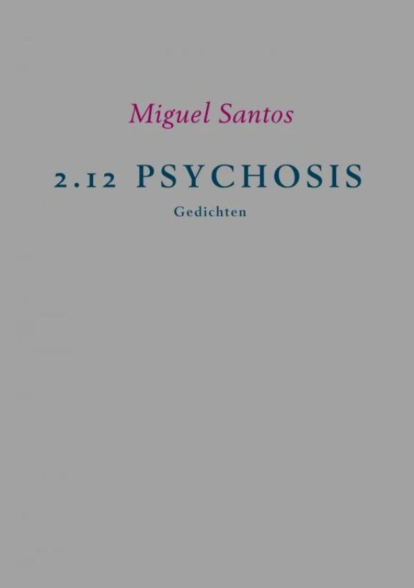 2.12 PSYCHOSIS – Miguel Santos – boek cover