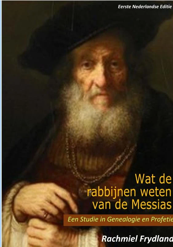 WAT DE RABBIJNEN WETEN VAN DE MESSIAS – Rachmiel Frydland – boek cover