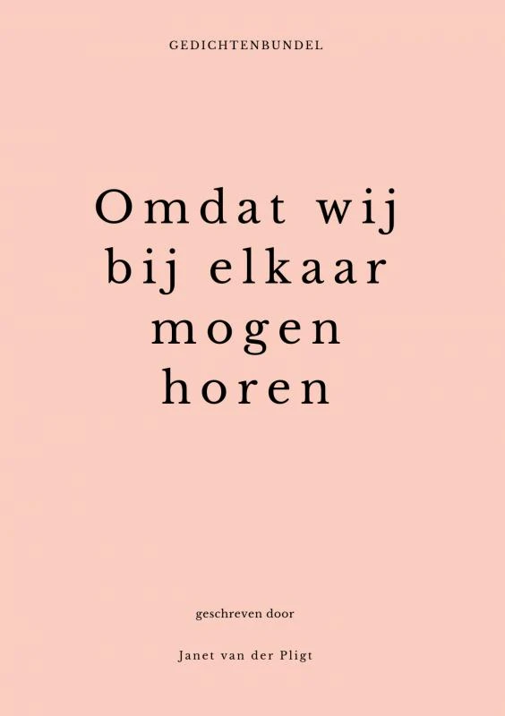 Omdat wij bij elkaar mogen horen – Janet Van der Pligt – boek cover