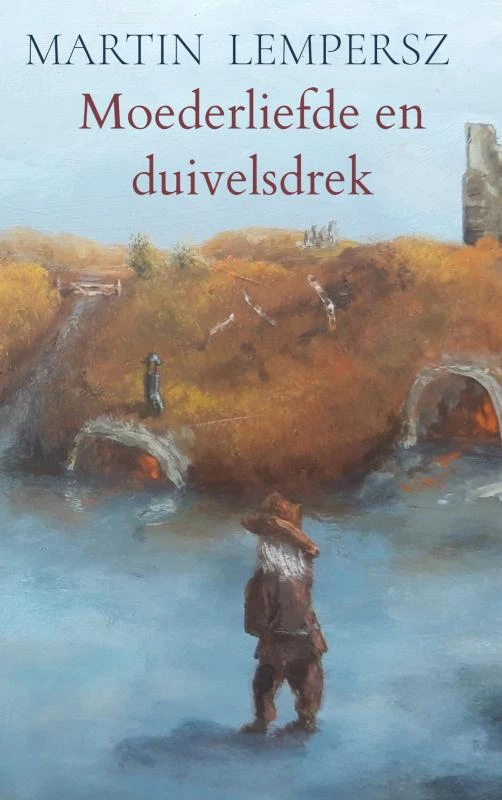 Moederliefde en duivelsdrek – Martin Lempersz – boek cover