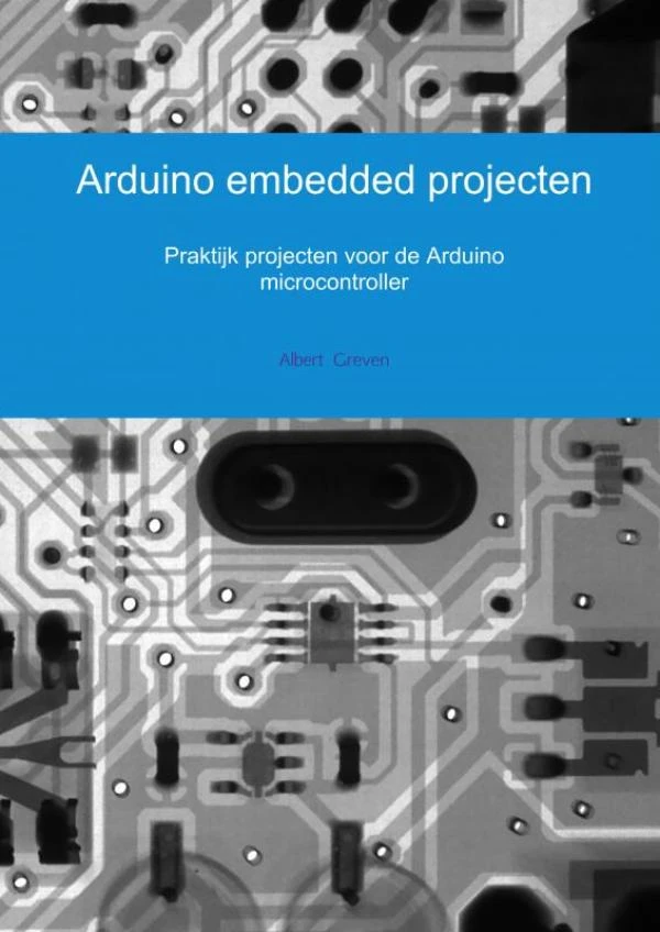 Arduino embedded projecten – Albert Greven – boek cover