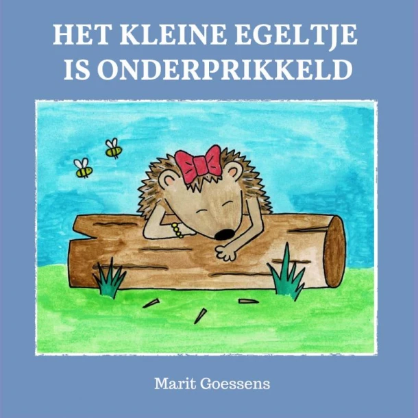 Het kleine egeltje is onderprikkeld – Marit Goessens – boek cover