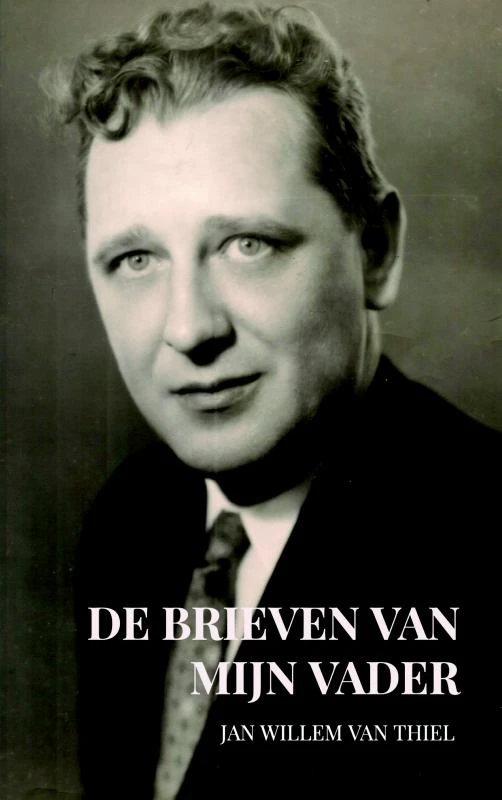 De brieven van mijn vader – Jan Willem van Thiel – boek cover