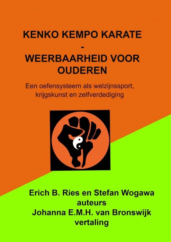 Kenko Kempo Karate - Weerbaarheid voor ouderen – Johanna E.M.H. Van Bronswijk – boek cover