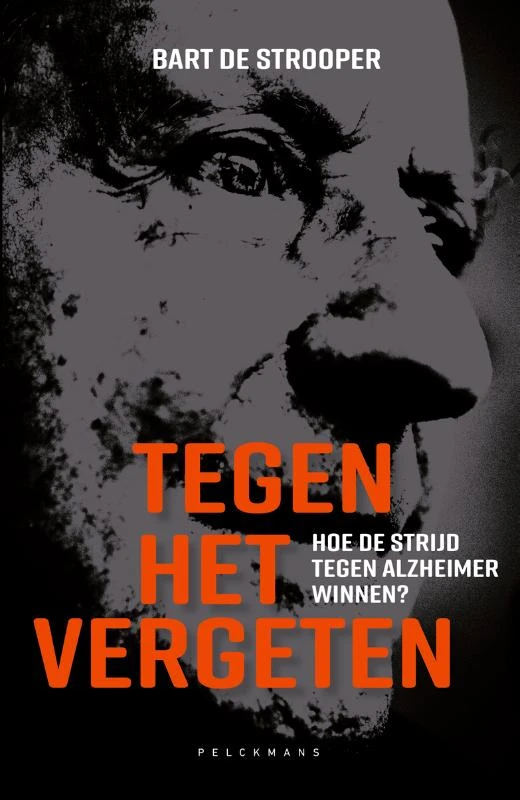 Tegen het vergeten – Bart De Strooper – boek cover