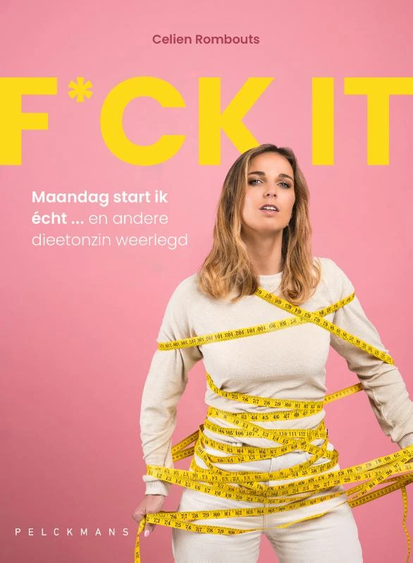 F*ck it, maandag start ik écht – Celien Rombouts – boek cover