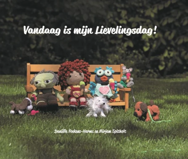 Vandaag is mijn lievelingsdag! ā DaniĆ«lle Foekens-Harms ā boek cover
