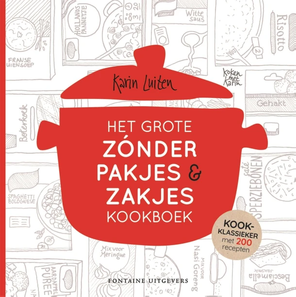 Het grote zónder pakjes & zakjes kookboek