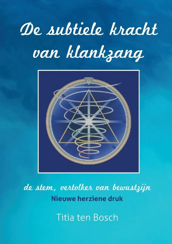 De subtiele kracht van klankzang – Titia ten Bosch – boek cover