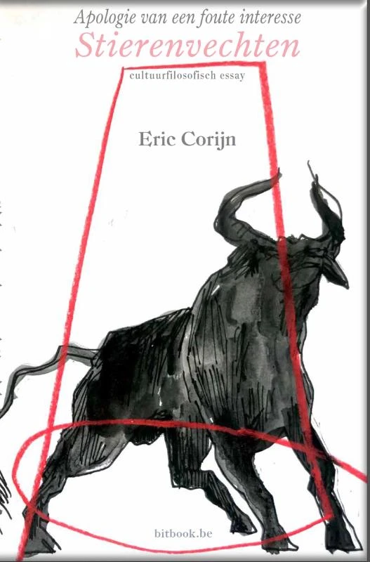 Apologie van een foute interesse, stierenvechten – Eric Corijn – boek cover
