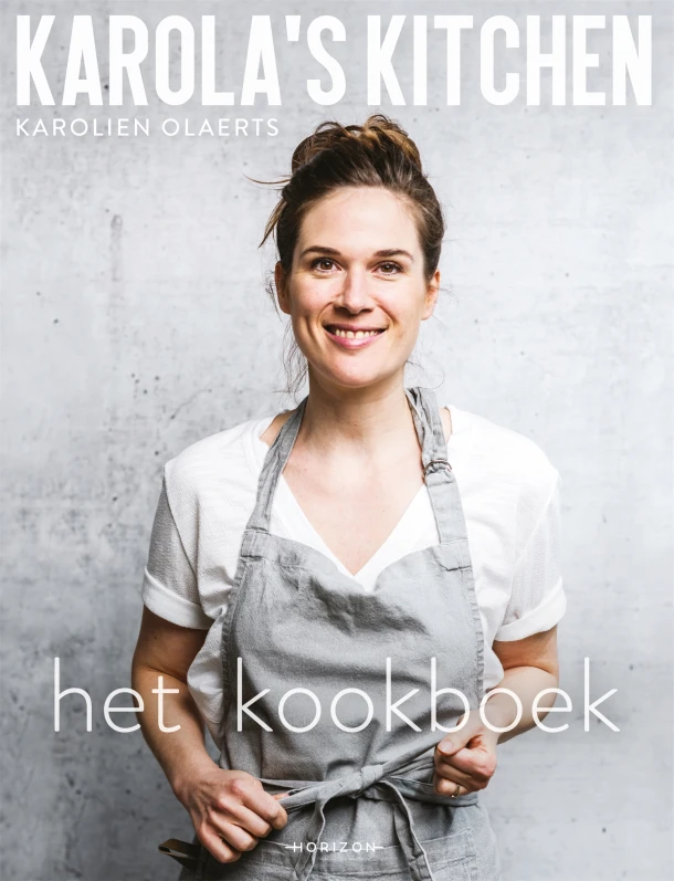 Karola's Kitchen: het kookboek – Karolien Olaerts – boek cover