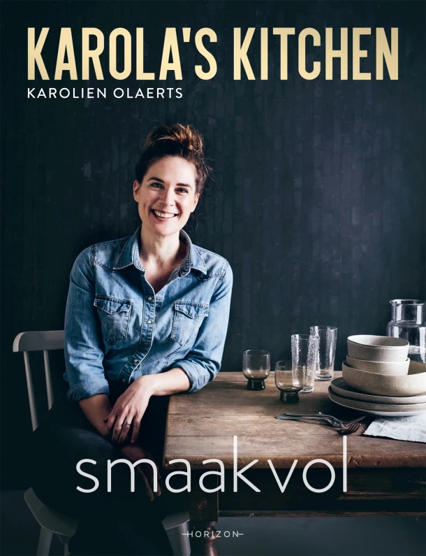 Karola's Kitchen: Smaakvol – Karolien Olaerts – boek cover