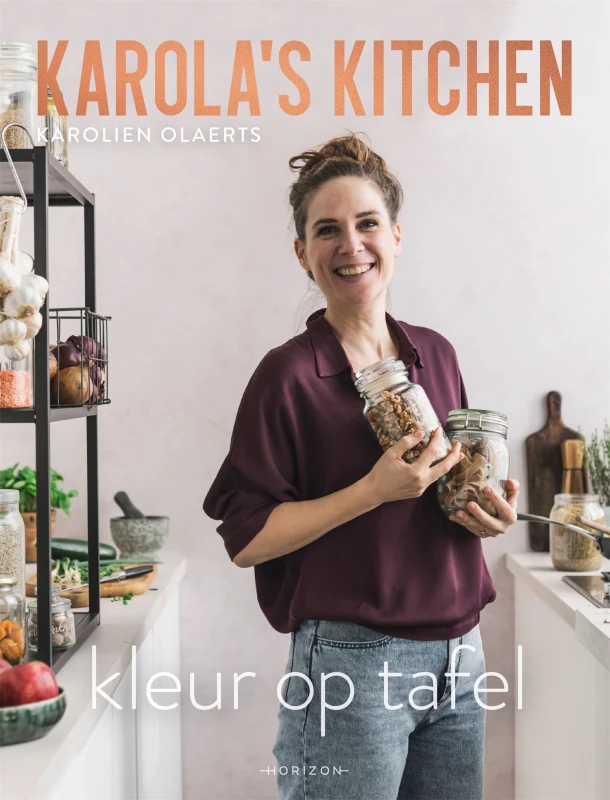 Karola's Kitchen: Kleur op tafel – Karolien Olaerts – boek cover