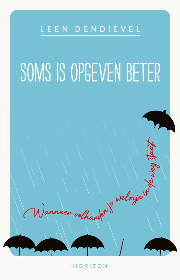 Soms is opgeven beter – Leen Dendievel – boek cover