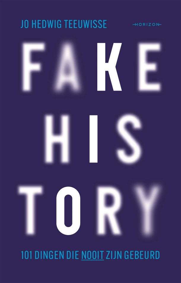 Fake history – Jo Hedwig Teeuwisse – boek cover