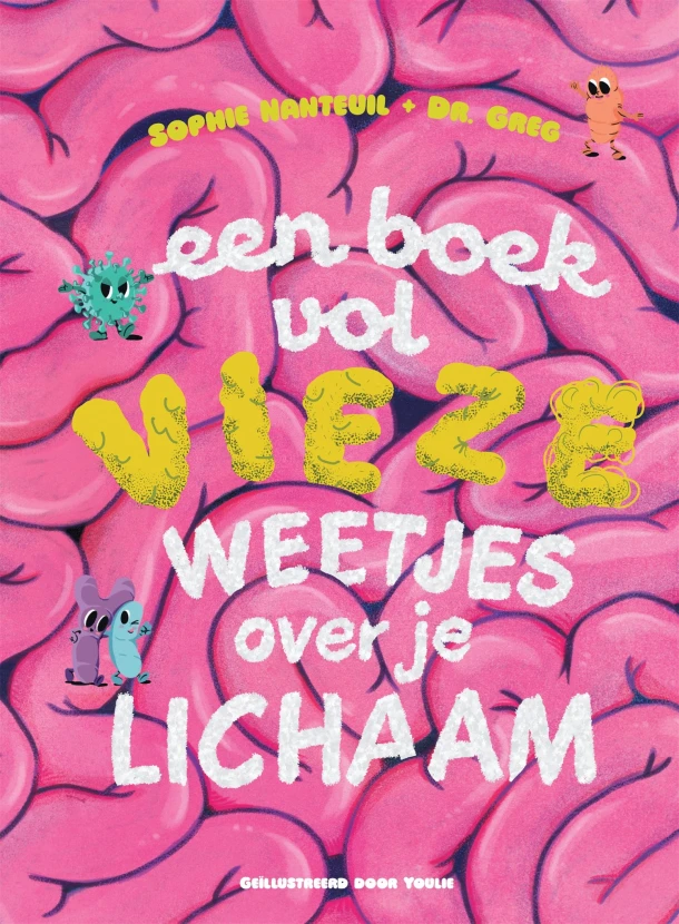 Een boek vol vieze weetjes over je lichaam – Henriëtte Gorthuis – boek cover