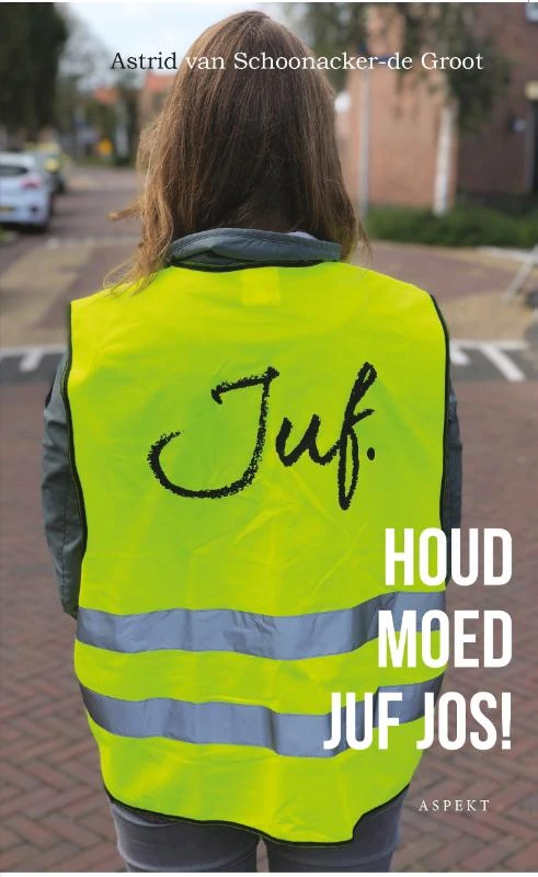 Houd moed juf Jos! – Astrid van Schoonacker – boek cover