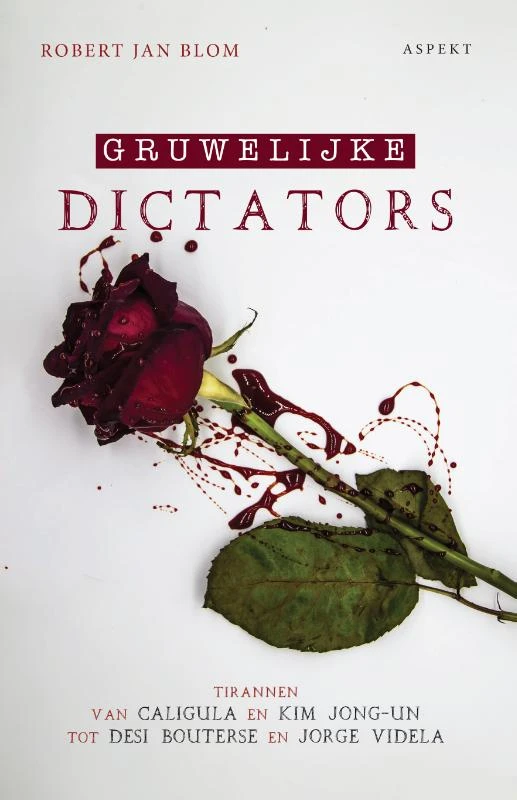 Gruwelijke Dictators – Robert Jan Blom – boek cover
