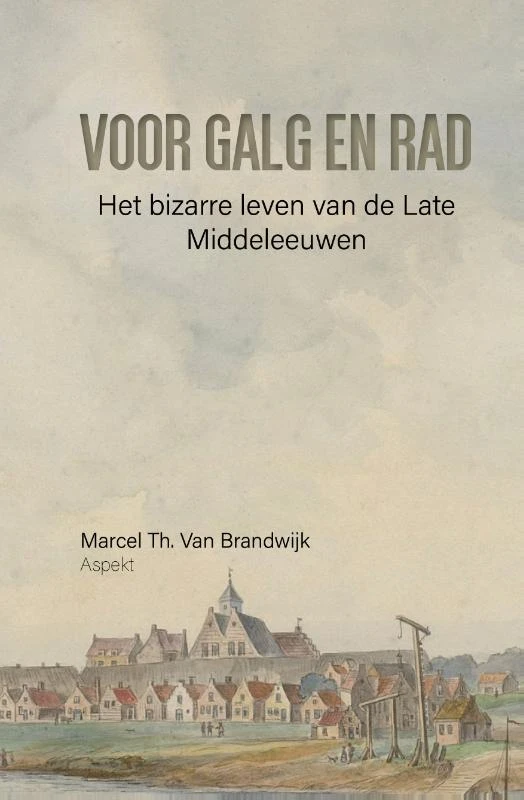 Voor galg en rad – M.Th. van Brandwijk – boek cover