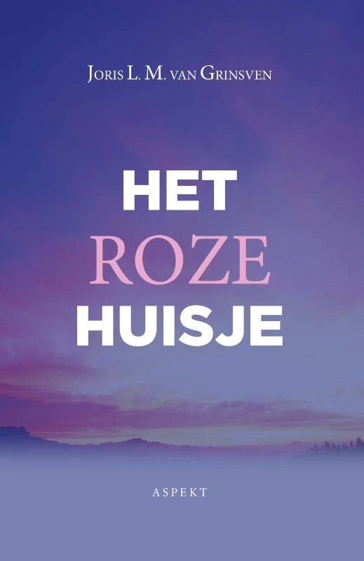 Het roze huisje – Joris L.M. van Grinsven – boek cover