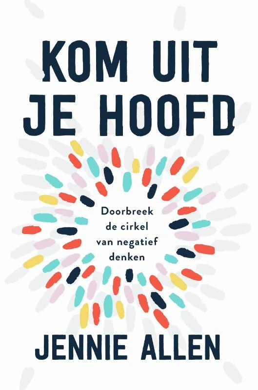 Kom uit je hoofd – Jennie Allen – boek cover