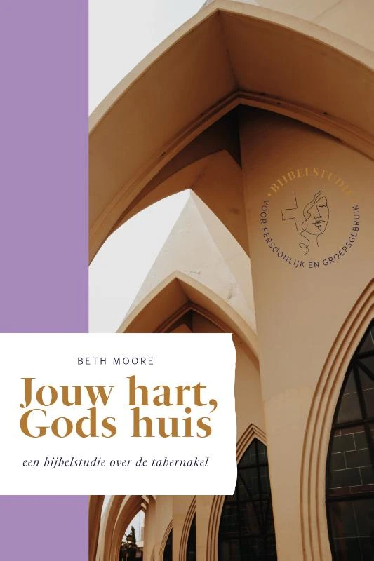 Jouw hart, Gods huis – Beth Moore – boek cover