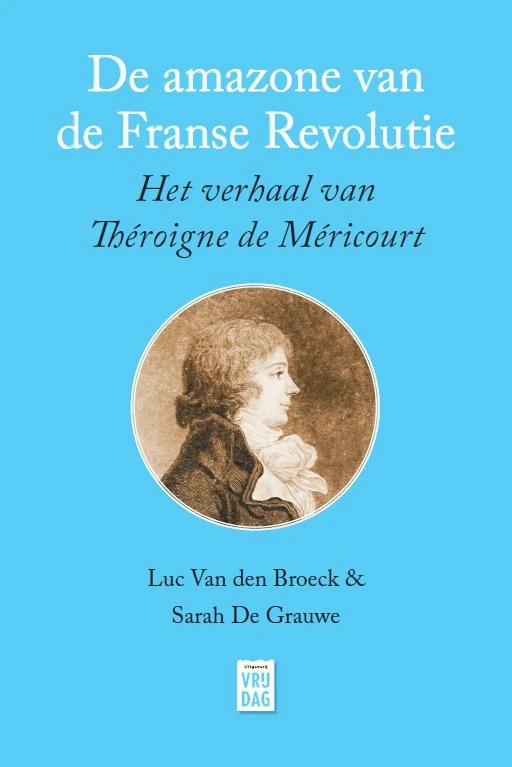 De amazone van de Franse Revolutie – Luc Van den Broeck – boek cover