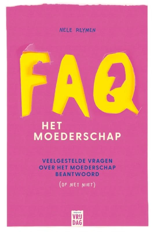 FAQ: het moederschap – Nele Reymen – boek cover