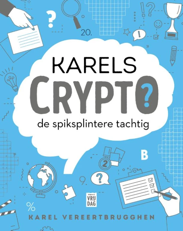 Karels Crypto: de spiksplintere tachtig – Karel Vereertbrugghen – boek cover