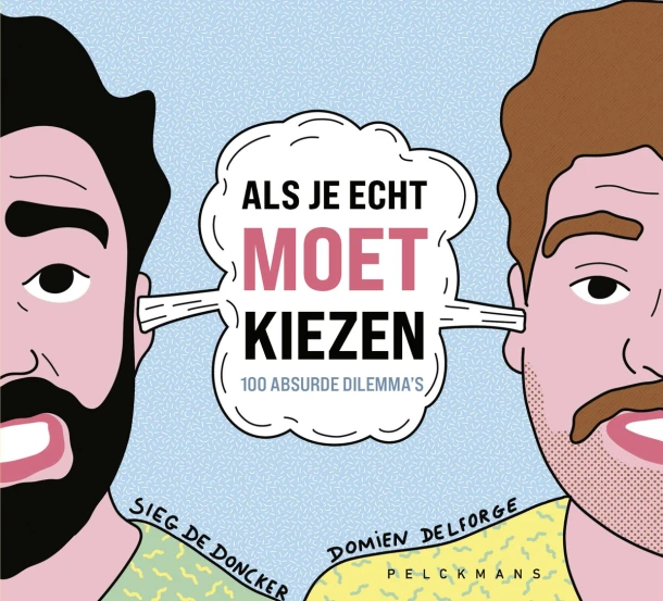 Als je echt moet kiezen – Domien Delforge – boek cover