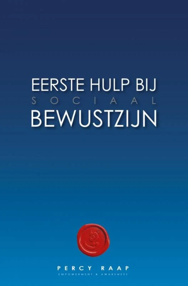 EERSTE HULP BIJ sociaal BEWUSTZIJN – Percy Raap – boek cover