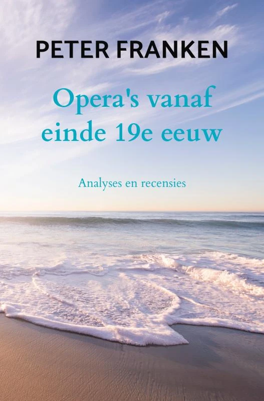 Opera‘s vanaf einde 19e eeuw – Peter Franken – boek cover