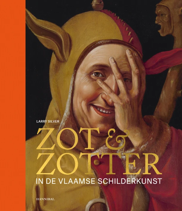 Zotheid in Vlaamse schilderkunst – Larry Silver – boek cover