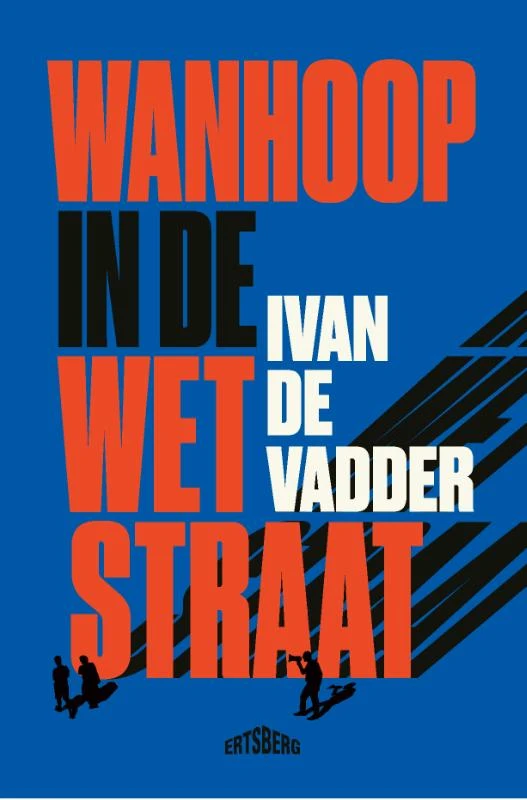 Wanhoop in de Wetstraat – Ivan De Vadder – boek cover