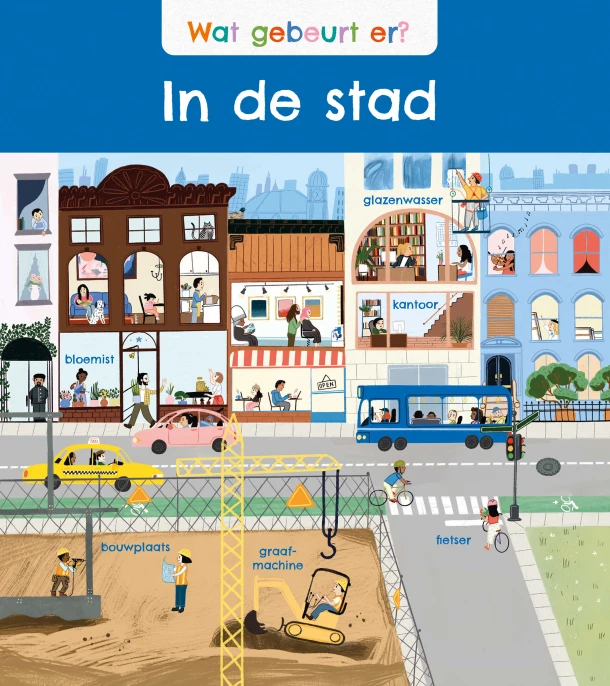 Wat gebeurt er? In de stad – Annabel Savery – boek cover