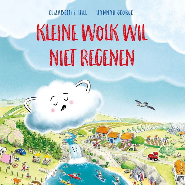 Kleine Wolk wil niet regenen – Elizabeth F. Hill – boek cover