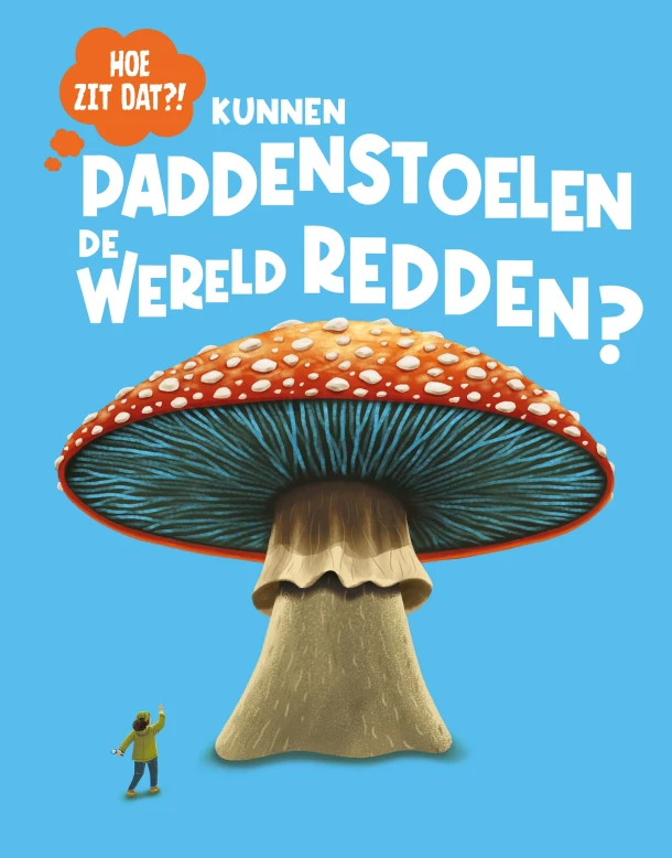 Kunnen paddenstoelen de wereld redden? – Eliza Jeffery – boek cover