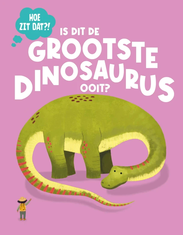 Is dit de grootste dinosaurus ooit? – Olivia Watson – boek cover