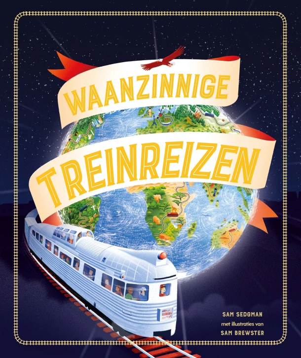 Waanzinnige Treinreizen – Sam Sedgman – boek cover