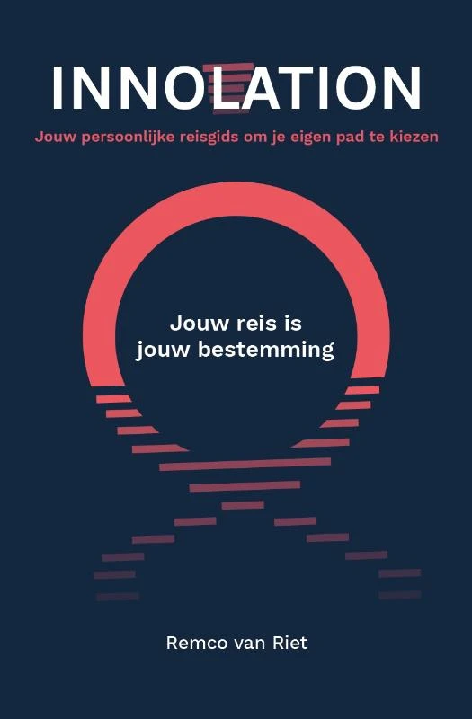 Innolation: Jouw reis is jouw bestemming – Remco van Riet – boek cover