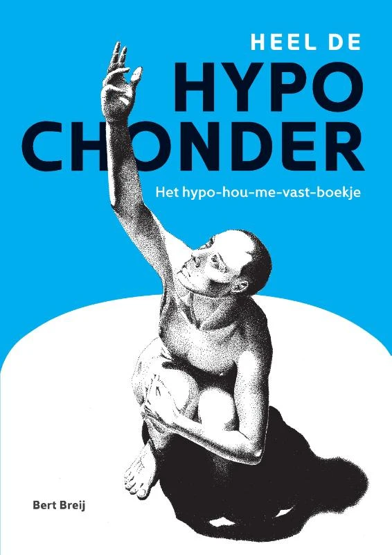 Heel de hypochonder – Bert Breij – boek cover