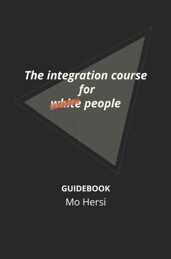 The integration course for white people – Mo Hersi – boek cover