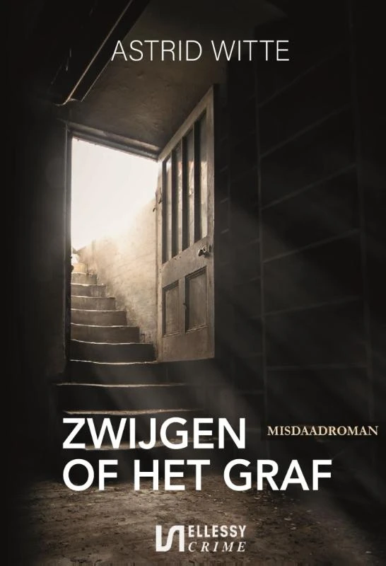 Zwijgen of het graf – Astrid Witte – boek cover