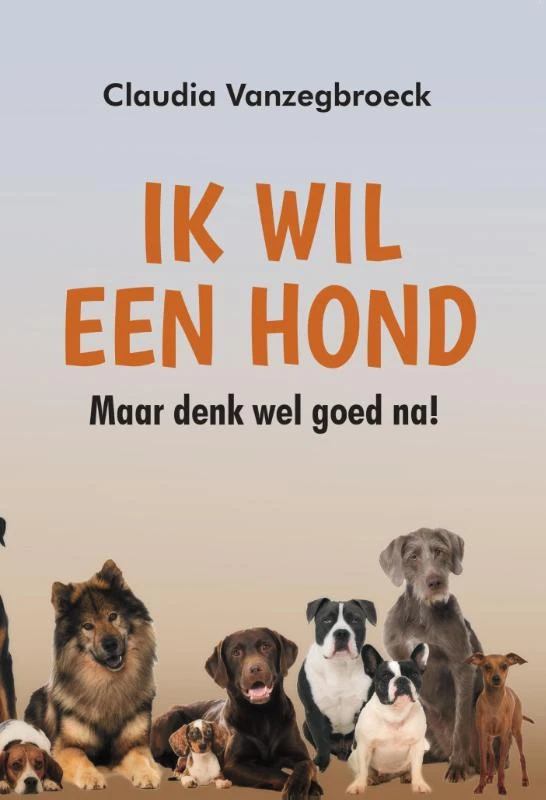 Ik wil een hond – Claudia Vanzegbroeck – boek cover