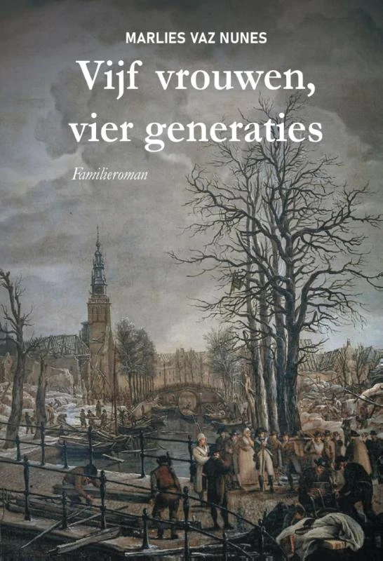 Vijf vrouwen, vier generaties – Marlies Vaz Nunes – boek cover