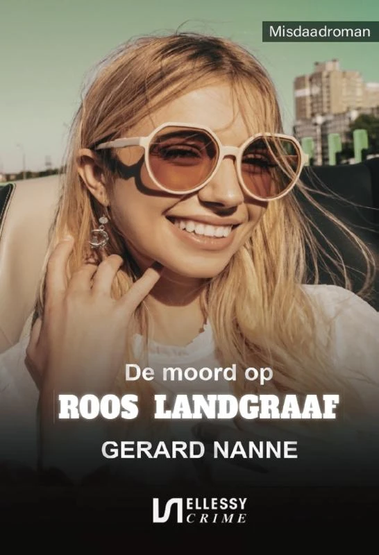 De moord op Roos Landgraaf – Gerard Nanne – boek cover