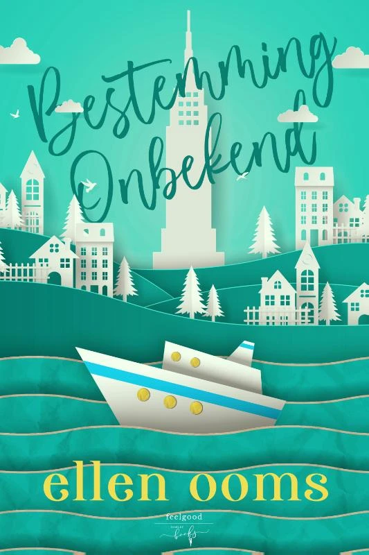 Bestemming Onbekend – Ellen Ooms – boek cover