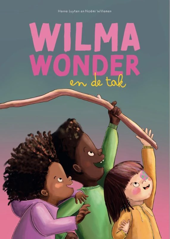 Wilma Wonder en de tak – Hanne Luyten & Noëmi Willemen – boek cover